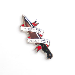 Knife to Meet You Enamel Pin