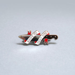 Knife to Meet You Enamel Pin